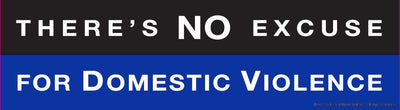 There's No Excuse for Domestic Violence Bumper Sticker