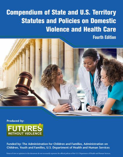 Compendium of State and U.S. Territory Statutes and Policies on Domestic Violence and Health Care