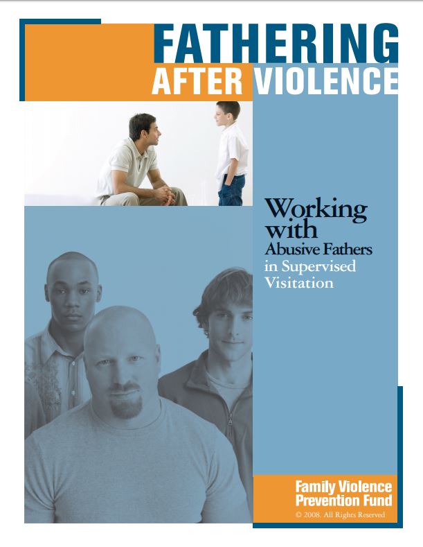 Fathering After Violence: Working with Abusive Fathers in Supervised Visitation