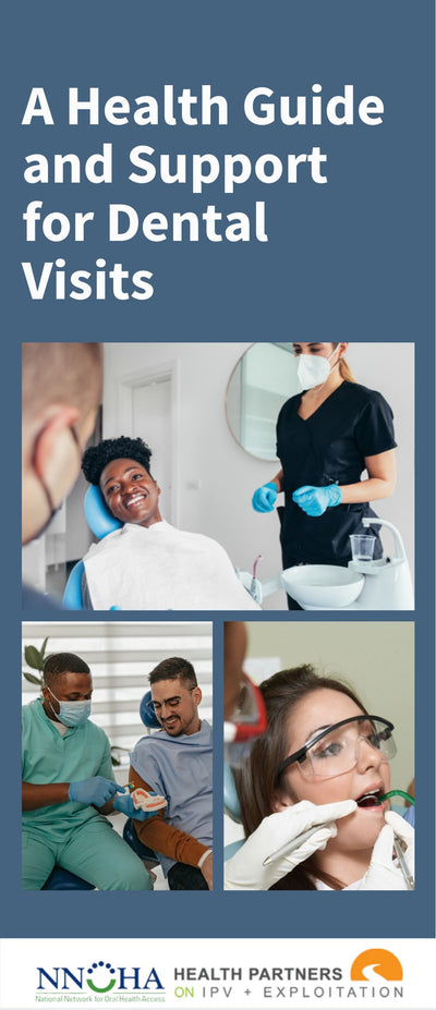 Supporting Survivors of Violence and Abuse in Oral Health Care Settings: A Patient Brochure and Guide for Staff
